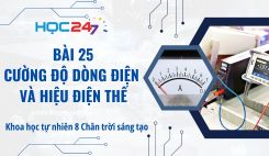 Bài 25: Cường độ dòng điện và hiệu điện thế