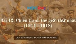 Bài 12: Chiến tranh thế giới thứ nhất (1914 - 1918)