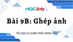 Bài 9B: Ghép ảnh