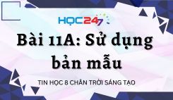 Bài 11A: Sử dụng bản mẫu