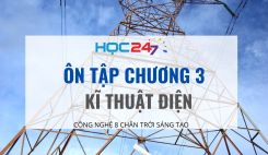 Ôn tập chương 3: Kĩ thuật điện