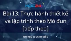 Bài 13: Thực hành thiết kế và lập trình theo Mô đun (tiếp theo)