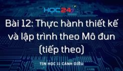 Bài 12: Thực hành thiết kế và lập trình theo Mô đun (tiếp theo)