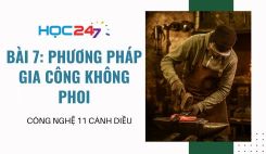 Bài 7: Phương pháp gia công không phoi