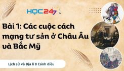 Bài 1: Cách mạng tư sản ở Châu Âu và Bắc Mỹ