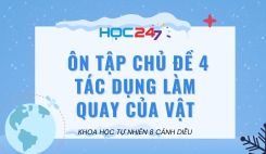 Ôn tập chủ đề 4: Tác dụng làm quay của vật