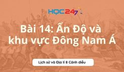 Bài 14: Ấn Độ và khu vực Đông Nam Á