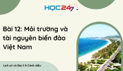 Bài 12: Môi trường và tài nguyên biển đảo Việt Nam