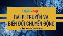 Bài 8: Truyền và biến đổi chuyển động
